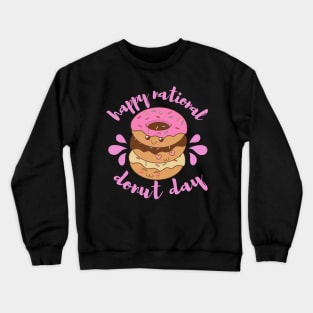 funny Happy National Donuts Day, cute donut kawaii, Donut Lover Dessert Crewneck Sweatshirt